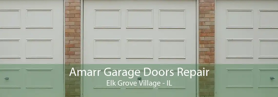 Amarr Garage Doors Repair Elk Grove Village - IL