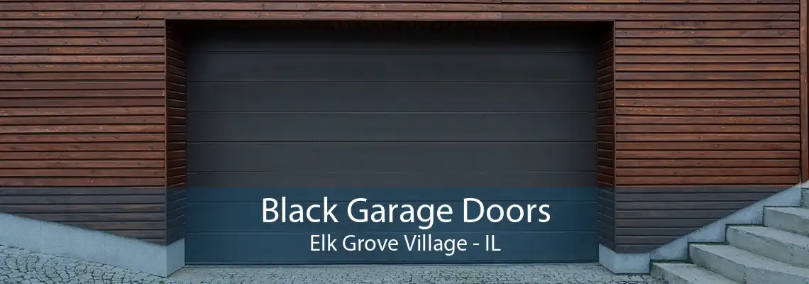 Black Garage Doors Elk Grove Village - IL