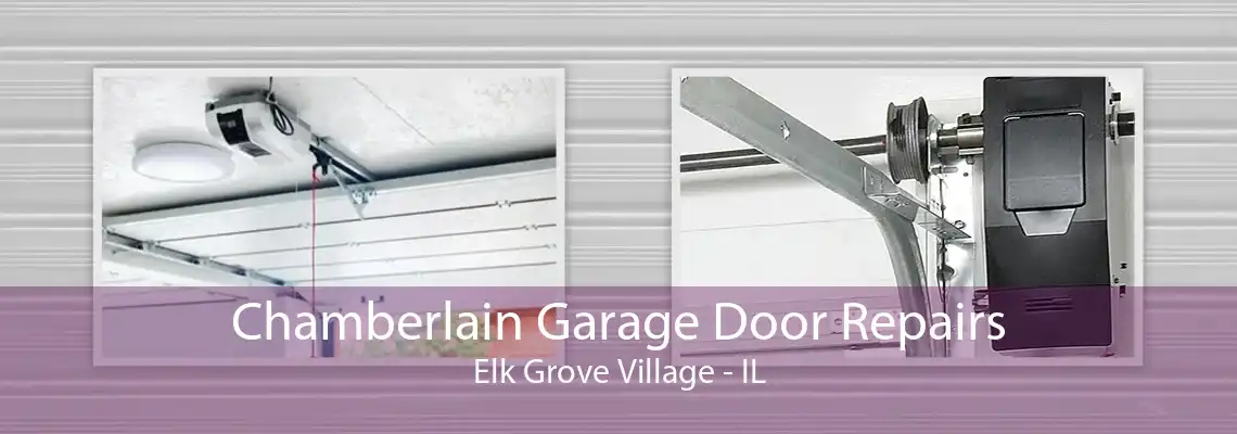 Chamberlain Garage Door Repairs Elk Grove Village - IL