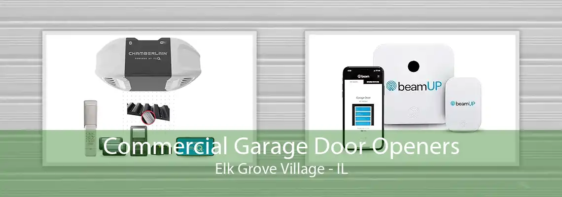 Commercial Garage Door Openers Elk Grove Village - IL