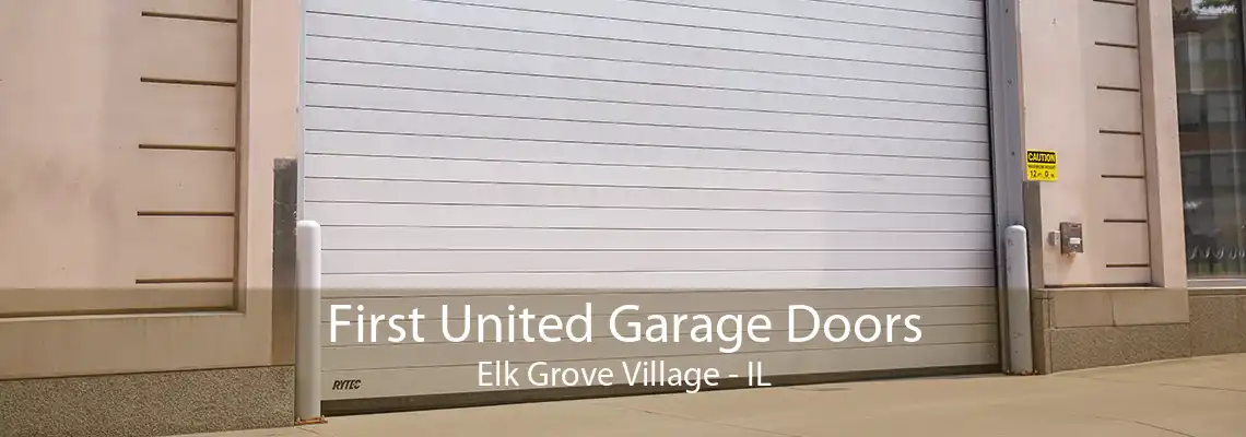 First United Garage Doors Elk Grove Village - IL