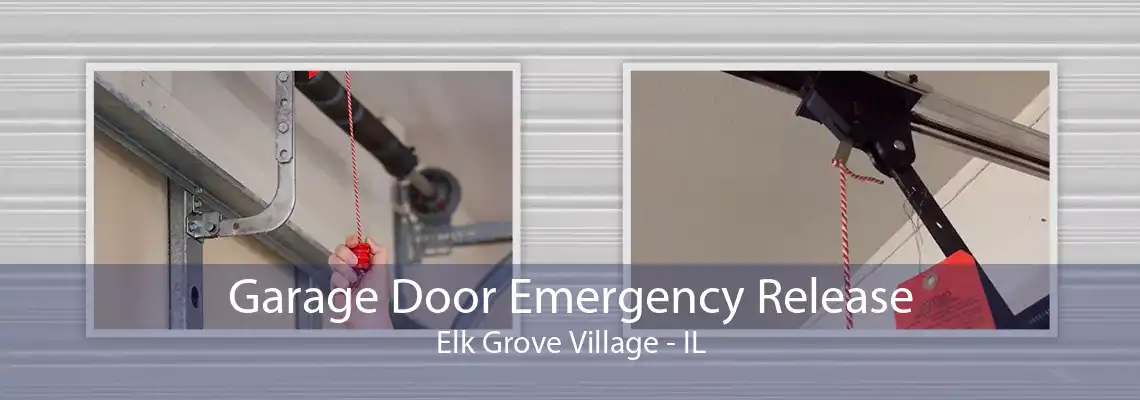 Garage Door Emergency Release Elk Grove Village - IL