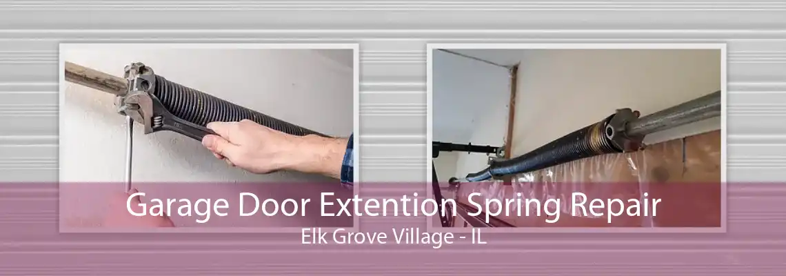 Garage Door Extention Spring Repair Elk Grove Village - IL