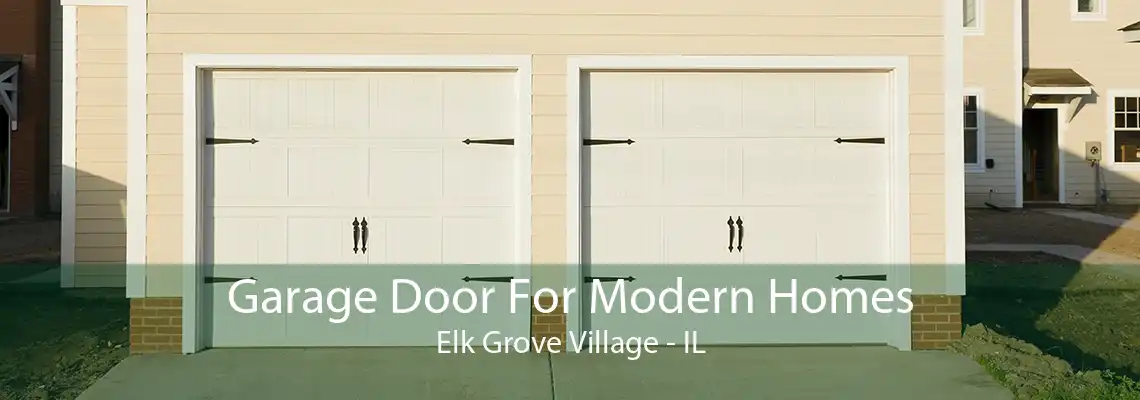 Garage Door For Modern Homes Elk Grove Village - IL