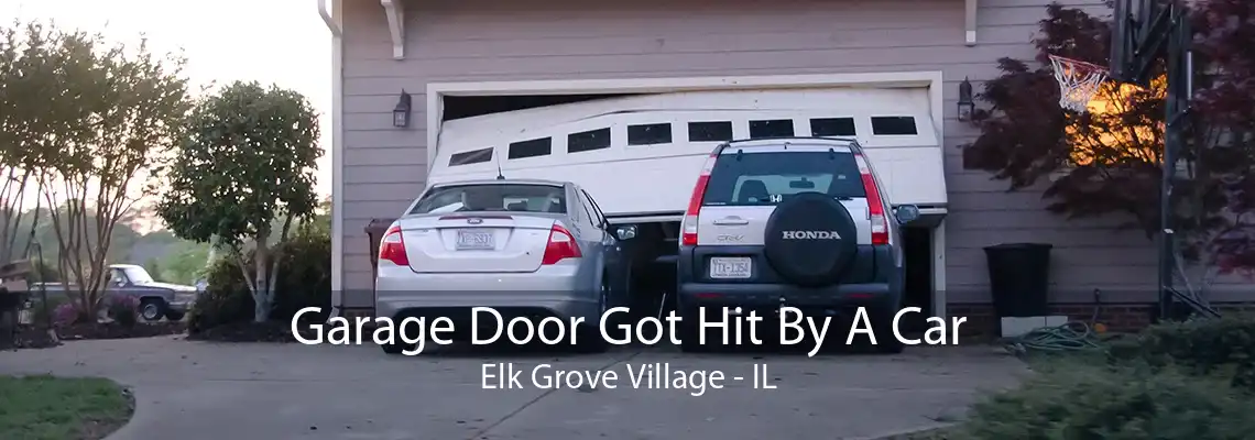 Garage Door Got Hit By A Car Elk Grove Village - IL