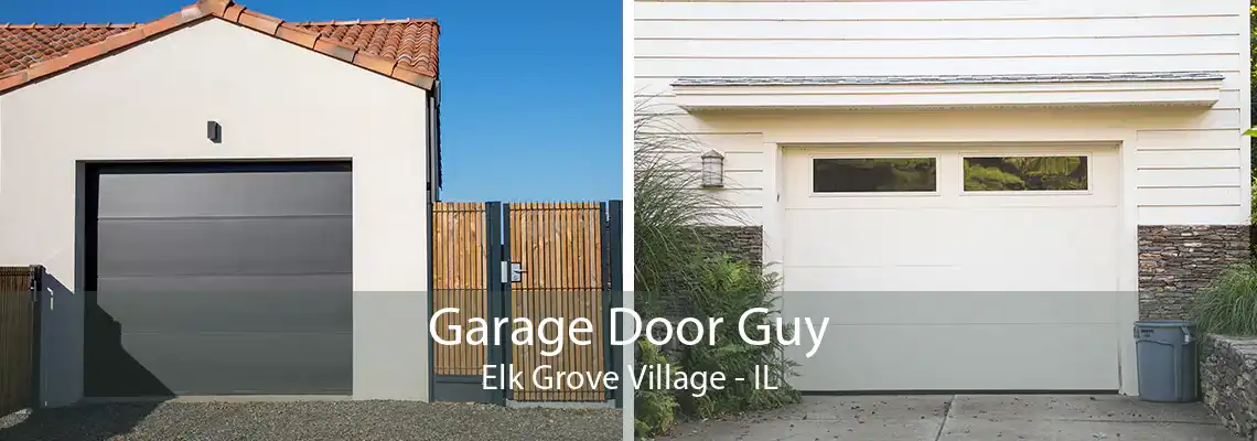 Garage Door Guy Elk Grove Village - IL