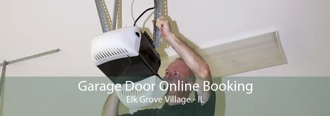 Garage Door Online Booking Elk Grove Village - IL