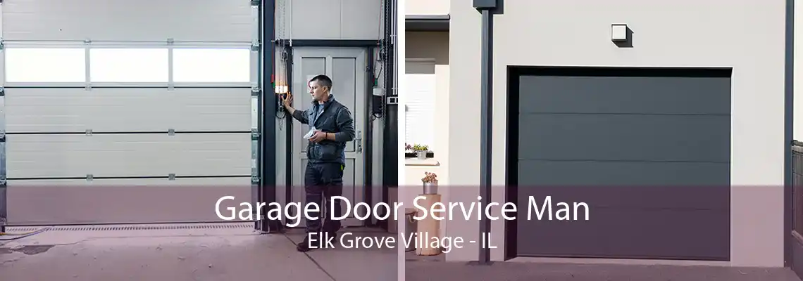 Garage Door Service Man Elk Grove Village - IL