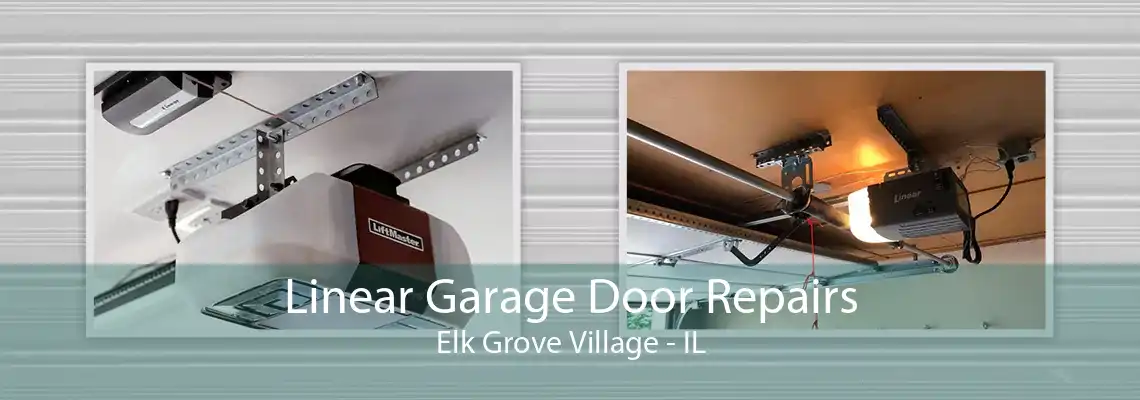 Linear Garage Door Repairs Elk Grove Village - IL