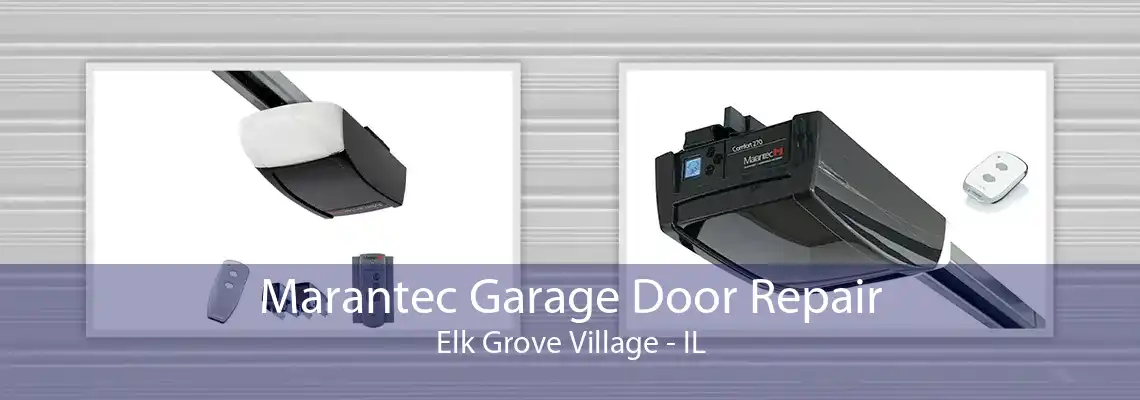 Marantec Garage Door Repair Elk Grove Village - IL