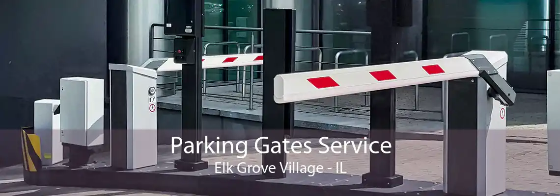 Parking Gates Service Elk Grove Village - IL