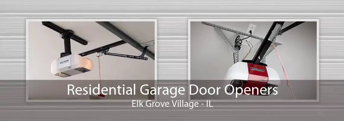 Residential Garage Door Openers Elk Grove Village - IL