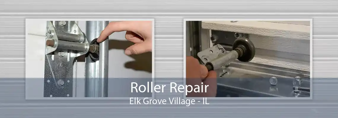 Roller Repair Elk Grove Village - IL