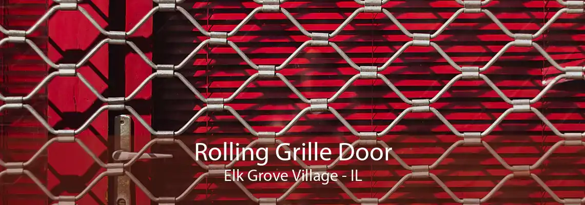 Rolling Grille Door Elk Grove Village - IL