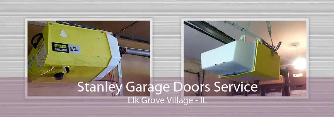 Stanley Garage Doors Service Elk Grove Village - IL