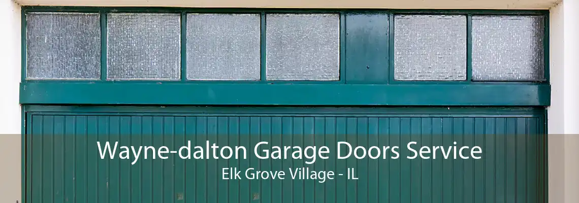 Wayne-dalton Garage Doors Service Elk Grove Village - IL